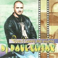 DJ Paul Elstak &ndash; Don&rsquo;t leave me alone (1995)