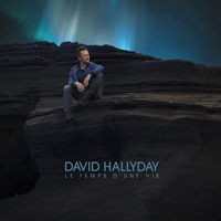 David Hallyday - Le temps d'une vie